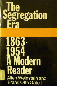 cover of The Segregation Era 1863-1954: a Modern Readers
