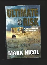 Ultimate Risk : SAS Contact Al Qaeda by NICOL, Mark: