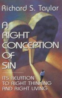 A Right Conception of Sin : Its Relation to Right Thinking and Right Living
