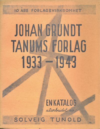 Johan Grundt Tanum og Marius Lunds forlag. 10 års…