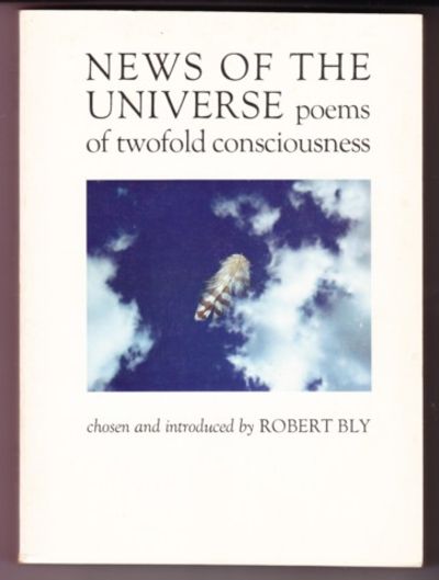 NEWS OF THE UNIVERSE. POEMS OF TWOFOLD CONSCIOUSNESS