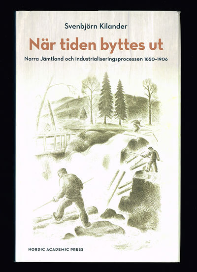 När tiden byttes ut. Norra Jämtland och…