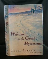 image of Welcome to the Great Mysterious: A Novel