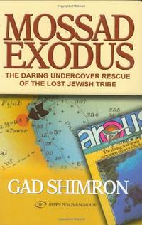 MOSSAD EXODUS: Daring Undervocver Rescue of the Lost Tribe