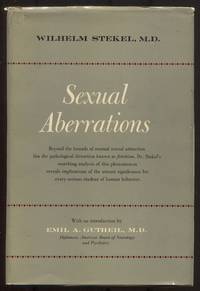 Sexual Aberrations: The Phenomena of Fetishism in Relations to Sex (Two Volumes in One)