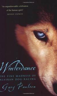 Winterdance : Fine Madness of Alaskan Dog-Racing