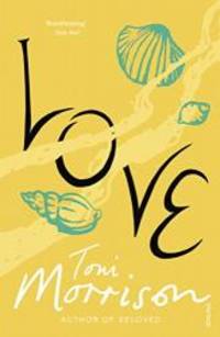 Love by Toni Morrison - 2010-02-01