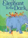 Elephant in the Dark: Based on a Poem by Rumi