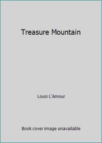 Treasure Mountain by Louis L'Amour - 1984