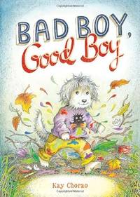 Bad Boy, Good Boy by Chorao, Kay