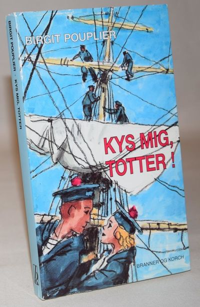 Kys mig, Totter!.