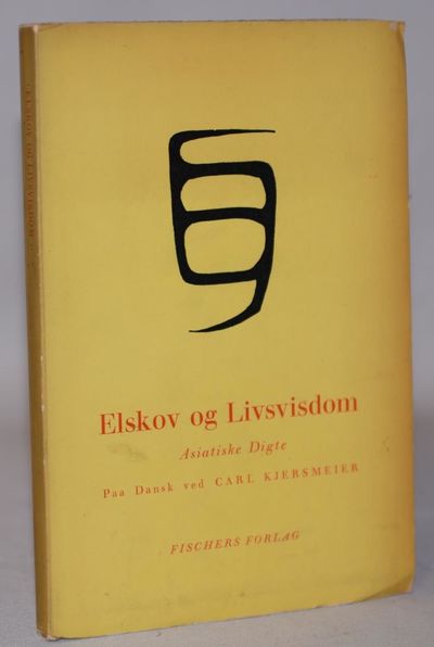 Elskov og Livsvisdom. Asiatiske digte.