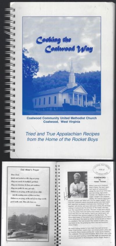 COOKING THE COALWOOD WAY Tired and True Appalachian Recipes from the Home of the Rocket Boys
