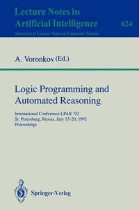 Logic Programming and Automated Reasoning: International Conference LPAR '92, St.Petersburg,...