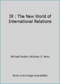 IR : The New World of International Relations