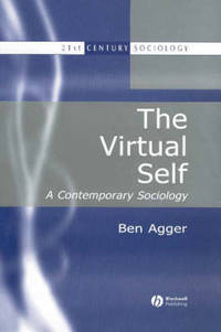 The Virtual Self: A Contemporary Sociology