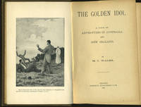 cover of The Golden Idol. A Tale of Adventures in Australia and New Zealand
