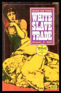 WAR ON THE WHITE SLAVE TRADE