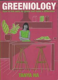 Greeniology: How to live well, be green and make a difference
