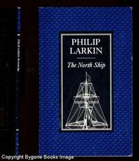 The North Ship by Philip Larkin - 1987