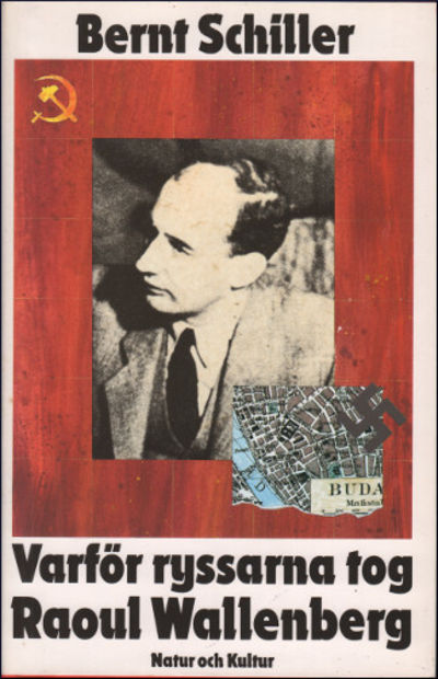 VARFÖR RYSSARNA TOG RAOUL WALLENBERG.