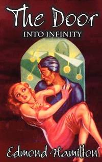 The Door Into Infinity by Edmond Hamilton, Science Fiction, Fantasy