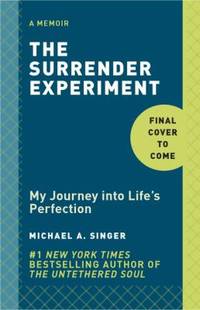 The Surrender Experiment: My Journey into Life's Perfection