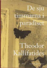 De sju timmarna i paradiset. Roman.