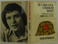 If I Die in a Combat Zone: Box Me Up &amp; Ship Me Home by O'Brien, Tim - 1973