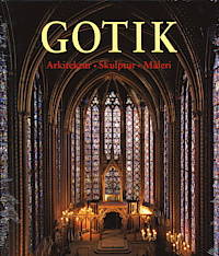 Gotik. Arkitektur, skulptur, måleri.