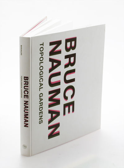 Bruce Nauman: topological gardens.