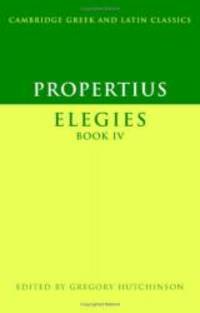 image of Propertius: Elegies Book IV (Cambridge Greek and Latin Classics) (Bk. 4)