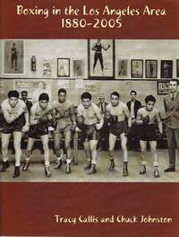 Boxing in the Los Angeles Area: 1880-2005