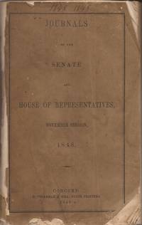 Journal Of The Honorable Senate; Journal Of The House Of Representatives Of The State Of New Hampshire, 1848 - 