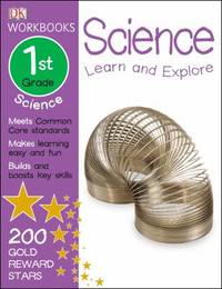 DK Workbooks: Science, First Grade : Learn and Explore