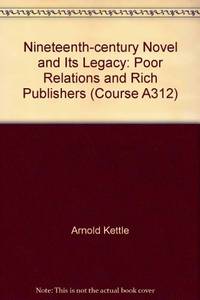 Nineteenth century Novel and Its Legacy: Poor Relations and Rich Publishers Course A312