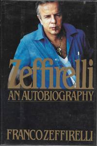 Zeffirelli: An Autobiography