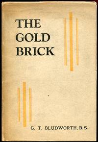 The Gold Brick by G.T. Bludworth - 1933