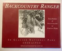 Backcountry Ranger: The Diaries and Photographs of Norton Pearl in Glacier  National Park, 1910 -...