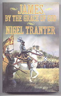 JAMES, BY THE GRACE OF GOD. by Tranter, Nigel - 1985