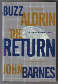 The Return  - 1st Edition/1st Printing by Aldrin, Buzz; John Barnes - 2000