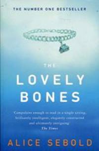 The Lovely Bones by Sebold Alice - 2003-02-09