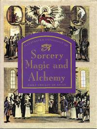 Illustrated Anthology of Sorcery, Magic and Alchemy by Emile Grillot de Givry - Hardcover - 1991 - from Trinder's Fine Tools (SKU: 007027)