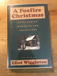 cover of A FOXFIRE CHRISTMAS Appalachian Memories and Traditions