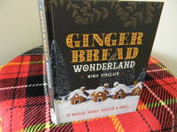 image of Gingerbread Wonderland: 30 magical houses, biscuits and bakes