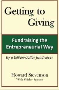 Getting to Giving: Fundraising the Entrepreneurial Way