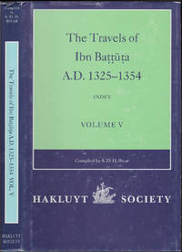 The Travels of Ibn BatÌ£tÌ£uÌtÌ£a, A.D. 1325-1354, Volume V: Index to Volumes I-IV (Works issued by the Hakluyt Society, Second Series, 190) by A. D. H. Bivar - October 28, 2000