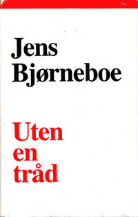 Uten en tråd.
