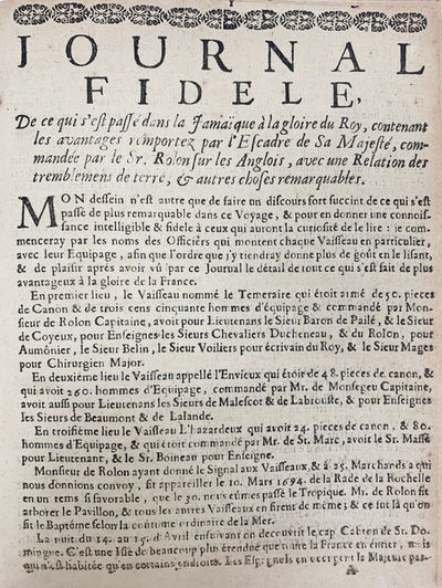 THE FRENCH IN SAINT-DOMINGUE & JAMAICA 1694<br>AN EYEWITNESS ACCOUNT<br>Journal fidele de ce qui s’est passé dans la Jamaïque à la gloire du Roy, contenant les avantages remportez par l’Escadre de Sa Majesté, commandée par le Sr. Rolon sur les Anglois, avec une Relation des tremblemens de terre, & autres choses remarquables. Bordeaux, Pierre Abegou, 1695.