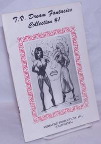 T.V. Dream Fantasies: collection #1: The Visitor, The Picnic, In the Mist &amp; The Illusion de Stout, Reb, editor, Mistress Antoinette, Carla Anne, illustrations by R - 1986